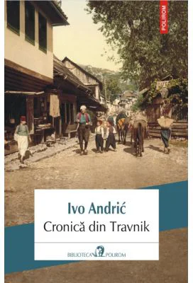 Cronica din Travnik - Ivo Andric