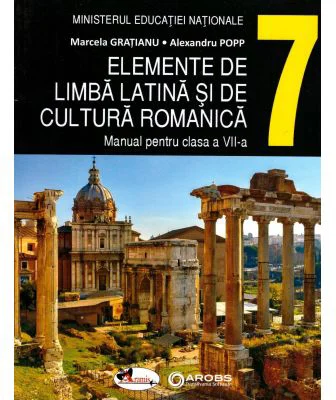 Elemente de limba latina si de cultura romanica - Marcela Gratianu, Alexandru Pop