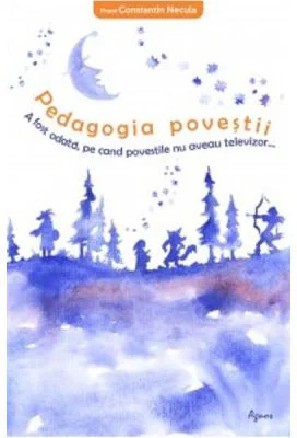 Pedagogia povestii - Constantin Necula