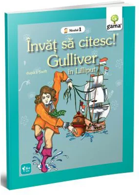 Invat sa citesc! Nivelul 1. Gulliver - Jonathan Swift