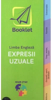 Acum stiu! Limba engleza. Expresii uzuale