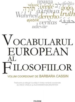 Vocabularul european al filosofiilor - Barbara Cassin