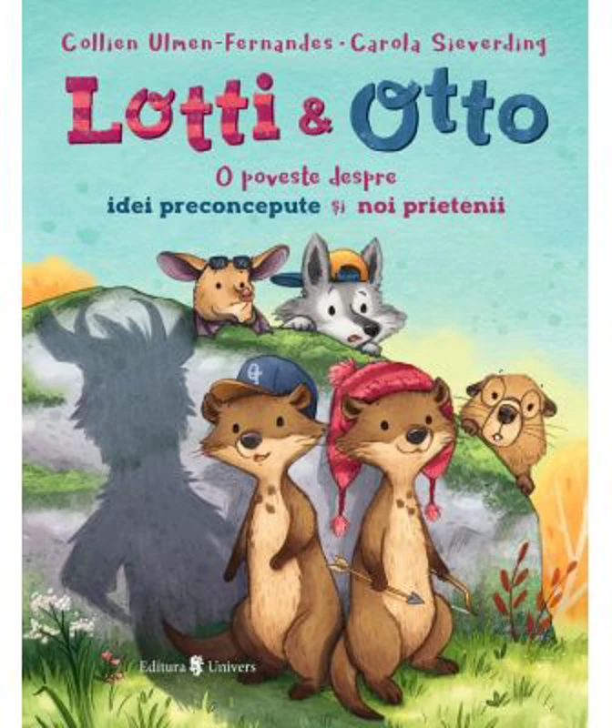 Lotti si Otto volumul 2. Despre idei preconcepute si noi prietenii - Collien Ulmen-Fernandes