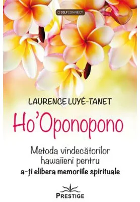 Ho'Oponopono - Laurence Luye-Tanet