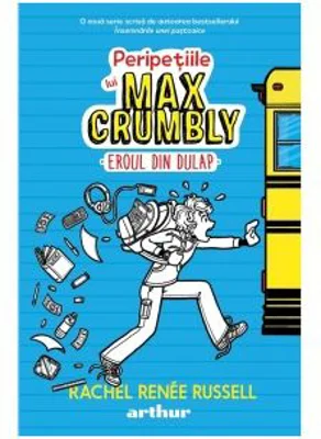 Peripetiile lui Max Crumbly. Volumul I - Eroul din dulap