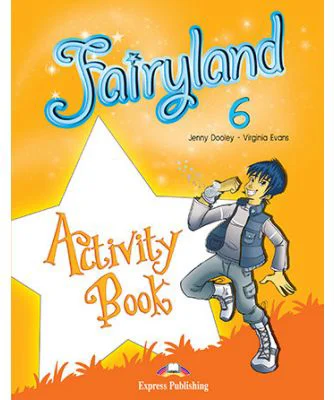 Curs limba engleza Fairyland 6 Caietul elevului - Jenny Dooley, Virginia Evans