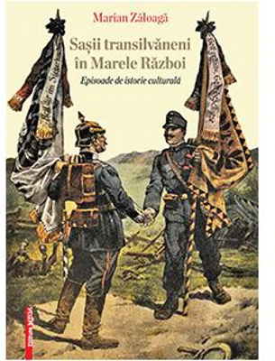 Sasii transilvaneni in marele razboi - Marian Zaloaga