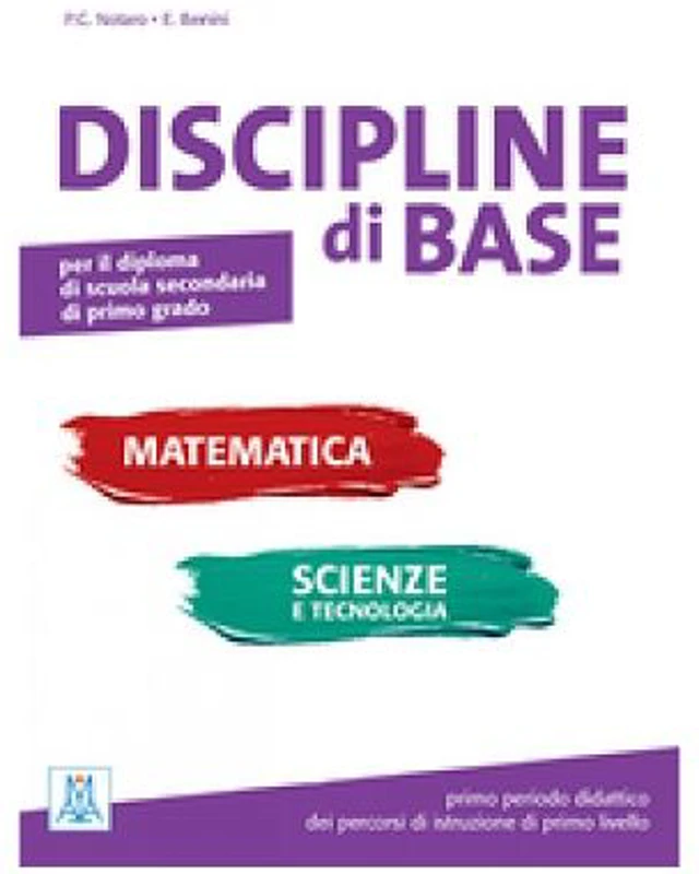 Discipline di base. Matematica, scienze e tecnologia (libro)