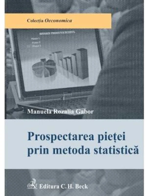 Prospectarea pietei prin metoda statistica - Manuela Rozalia Gabor