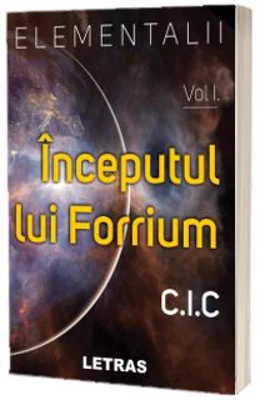Elementalii - Volumul 1 - Inceputul lui Forrium