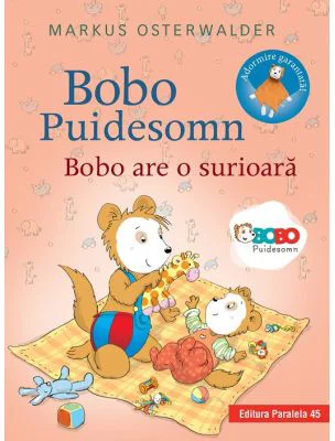 Bobo Puidesomn - Bobo are o surioara. Povesti ilustrate pentru puisori isteti - Markus Osterwalder