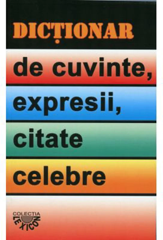 Dictionar de cuvinte, expresii, citate celebre - I. Berg