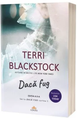 Daca fug. Editia 2 - Terri Blackstock