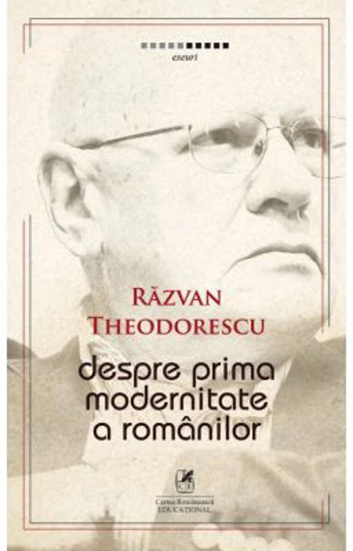 Despre prima modernitate a romanilor - Razvan Theodorescu