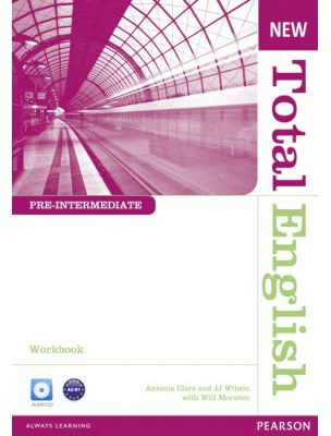 New Total English Pre-Intermediate Workbook without Key and Audio CD Pack - Antonia Clare, J. J. Wilson, Will Moreton