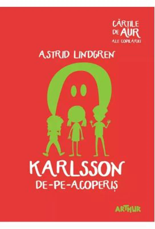 Karlsson de-pe-acoperis. Colectia Cartile de aur ale copilariei