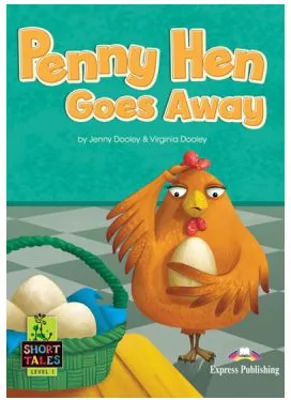 Literatura adaptata pentru copii Penny Hen goes away cu digibook app. - Jenny Dooley