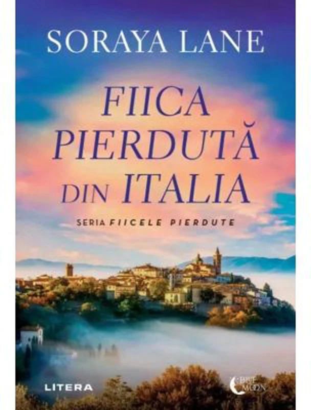 Fiica pierduta din Italia - Soraya Lane