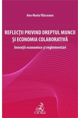 Reflectii privind dreptul muncii si economia colaborativa - Ana-Maria Vlasceanu