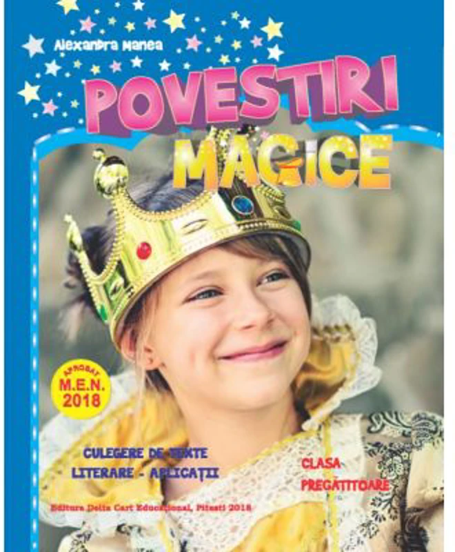 Povestiri Magice. Culegere de texte literare - aplicatii pentru clasa pregatitoare - Alexandra Manea