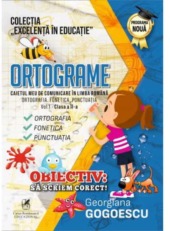 Ortograme. Caietul meu de comunicare in limba romana. Ortografia. Fonetica. Punctuatia. Volumul 1, Clasa a 2-a – Georgiana Gogoescu