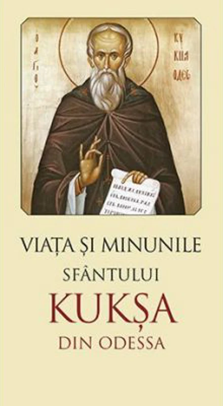 Viata si minunile Sfantului Kuksa de Odessa. Editia a doua