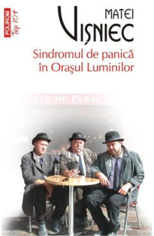 Sindromul de panica in Orasul Luminilor - Matei Visniec