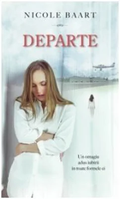 Departe - Nicole Baart