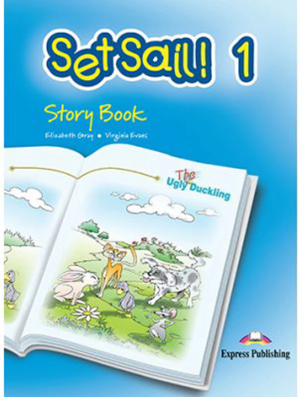 Curs limba engleza Set Sail 1 Poveste The Ugly Duckling - Elizabeth Gray, Virginia Evans