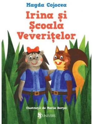 Irina si Scoala Veveritelor - Magda Cojocea