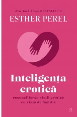 Inteligenta erotica - Esther Perel