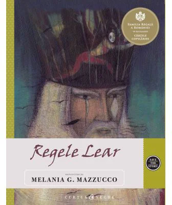 Regele Lear. Repovestire de Melania G. Mazzucco