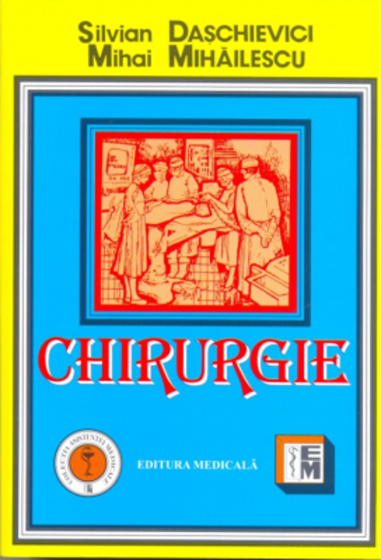 Chirurgie. Manual pentru cadre medii si scoli sanitare postliceale - Silvian Daschievici, Mihai Mihailescu