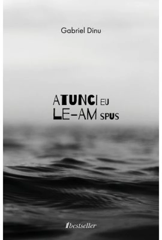 Atunci eu le-am spus