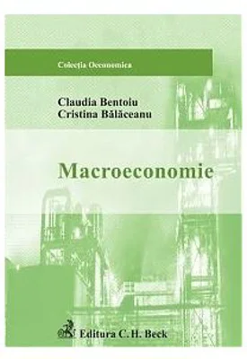 Macroeconomie - Cristina Balaceanu, Claudia Bentoiu
