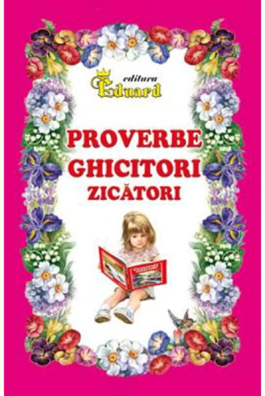 Proverbe, ghicitori, zicatori