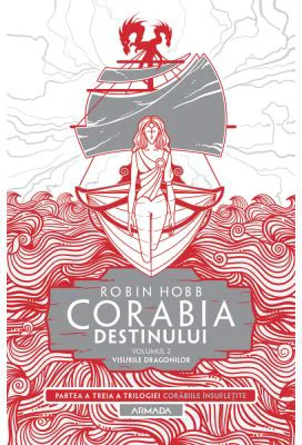 Corabia destinului vol. 2 - Visurile dragonilor - Robin Hobb