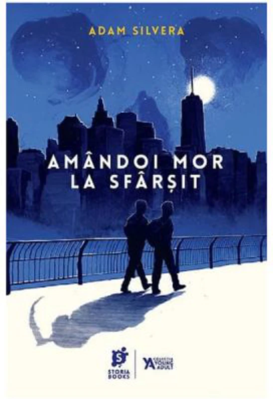 Amandoi mor la sfarsit - Adam Silvera