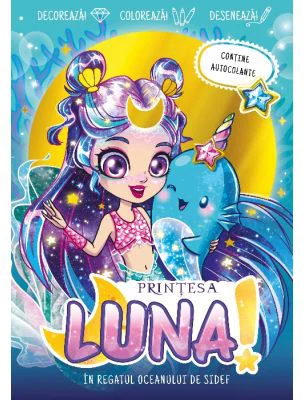 Printesa Luna. In regatul oceanului de sidef
