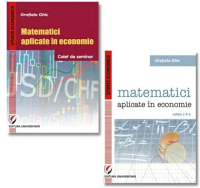 Pachet Matematici aplicate in economie - Gratiela Ghic