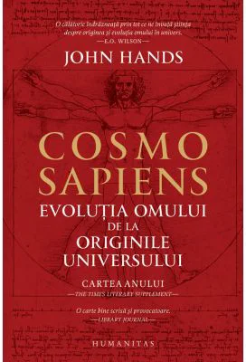 Cosmosapiens. Evolutia omului de la originile universului - John Hands