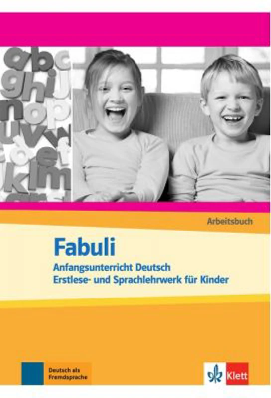 Fabuli, Arbeitsbuch. Anfangsunterricht Deutsch - Erstlese- und Sprachlehrwerk für Kinder - Jutta Douvitsas-Gamst, Sigrid Xanthos-Kretzschmer