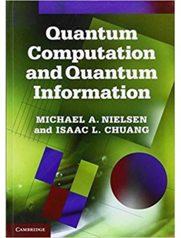 Quantum Computation and Quantum Information: 10th Anniversary Edition - Michael A. Nielsen, Isaac L. Chuang