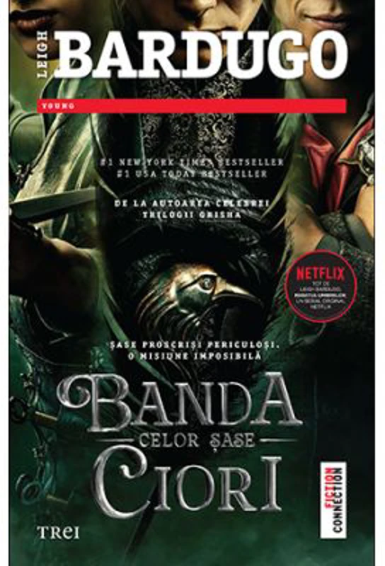 Banda celor sase ciori - Leigh Bardugo