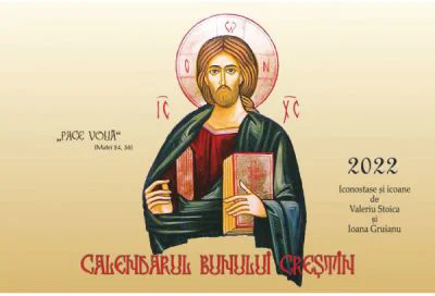 Calendarul bunului crestin pentru anul 2022