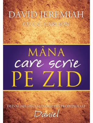 Mana care scrie pe zid - David Jeremiah