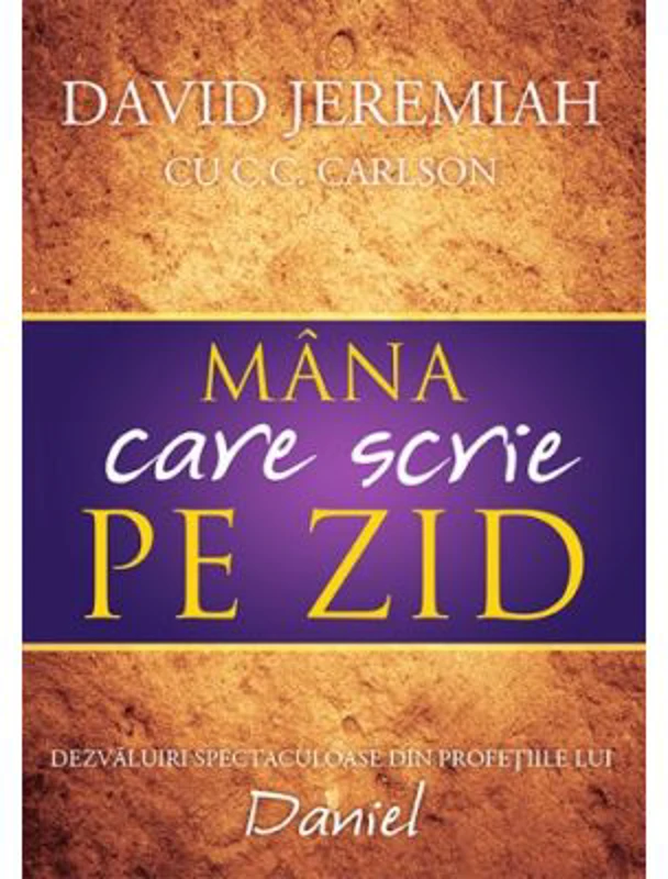 Mana care scrie pe zid - David Jeremiah
