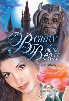 Beauty and the Beast. Retold - Jenny Dooley