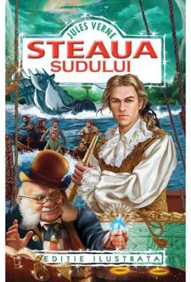 Steaua Sudului. Editie ilustrata - Jules Verne