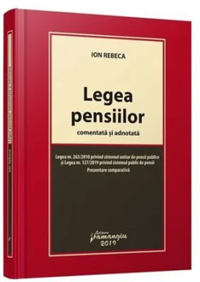Legea pensiilor comentata si adnotata - Ion Rebeca
